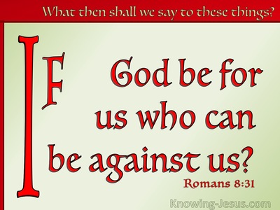 Romans 8:31 If God Be For Us Who Can Be Against Us (red)